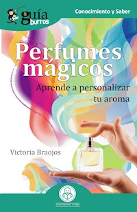 GuíaBurros Perfumes mágicos - Victoria Braojos - E-Book