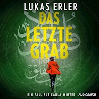 Das letzte Grab - Ein Fall für Carla Winter - Lukas Erler - Hörbuch