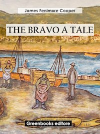 The Bravo A Tale - James Fenimore Cooper - E-Book