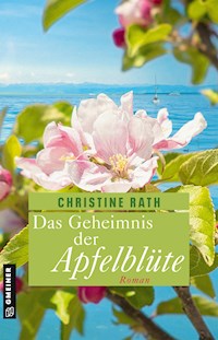 Das Geheimnis der Apfelblüte - Christine Rath - E-Book