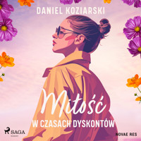 Miłość w czasach dyskontów - Daniel Koziarski - Hörbuch