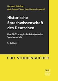 Historische Sprachwissenschaft des Deutschen - Damaris Nübling - E-Book