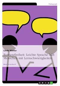 Barrierefreiheit: Leichte Sprache hilft Menschen mit Lernschwierigkeiten - Linda Winter - E-Book