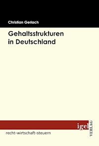 Gehaltsstrukturen in Deutschland - Christian Gerlach - E-Book