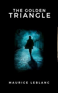The Golden Triangle - Leblanc Maurice - E-Book