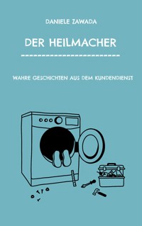 Der Heilmacher - Daniele Zawada - E-Book