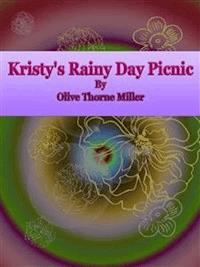 Kristy's Rainy Day Picnic - Olive Thorne Miller - E-Book