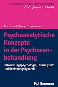 Psychoanalytische Konzepte in der Psychosenbehandlung - Timo Storck - E-Book