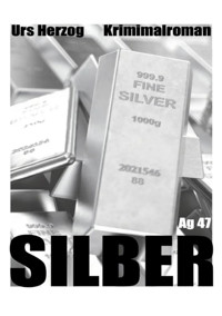 Silber - Urs Herzog - E-Book