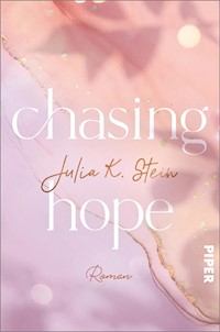Chasing Hope - Julia K. Stein - E-Book