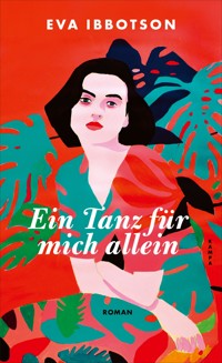 Ein Tanz für mich allein - Eva Ibbotson - E-Book
