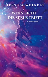 Wenn Licht die Seele trifft - Jessica Weigelt - E-Book