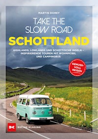 Take the Slow Road Schottland - Martin Dorey - E-Book