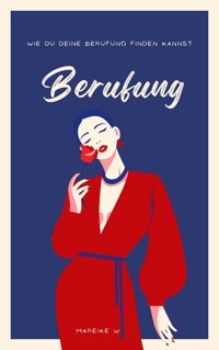 Berufung - Mareike W. - E-Book