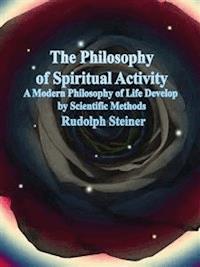 The Philosophy of Spiritual Activity - Rudolph Steiner - E-Book