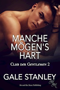 Manche mögen’s hart - Gale Stanley - E-Book