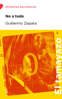 No a todo - Guillermo Zapata - E-Book