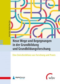 Neue Wege und Begegnungen in der Grundbildung und Grundbildungsforschung -  - kostenlos E-Book
