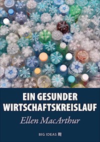 Ein gesunder Wirtschaftskreislauf - Ellen MacArthur - kostenlos E-Book