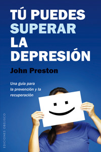 Tú puedes superar la depresión - John Preston - E-Book