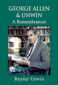 George Allen & Unwin - Rayner Unwin - E-Book
