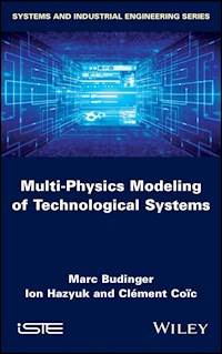 Multi-physics Modeling of Technological Systems - Marc Budinger - E-Book