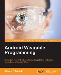 Android Wearable Programming - Steven F. Daniel - E-Book