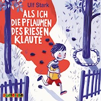 Als ich die Pflaumen des Riesen klaute - Ulf Stark - Hörbuch