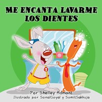 Me encanta lavarme los dientes - Shelley Admont - E-Book