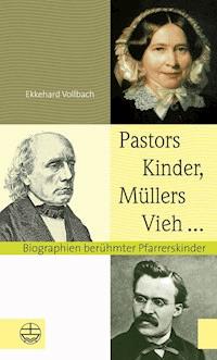 Pastors Kinder, Müllers Vieh ... - Ekkehard Vollbach - E-Book