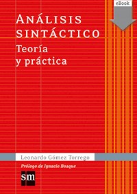 Análisis sintáctico Teoría y práctica - Leonardo Gómez Torrego - E-Book