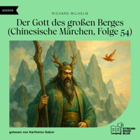 Der Gott des großen Berges (Chinesische Märchen, Folge 54) - Richard Wilhelm - Hörbuch