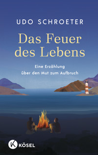 Das Feuer des Lebens - Udo Schroeter - E-Book