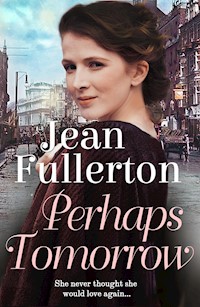 Perhaps Tomorrow - Jean Fullerton - E-Book