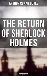 The Return of Sherlock Holmes (Complete Edition) - Arthur Conan Doyle - E-Book