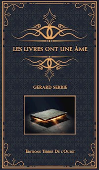Les livres ont une âme - Gérard Serrie - E-Book