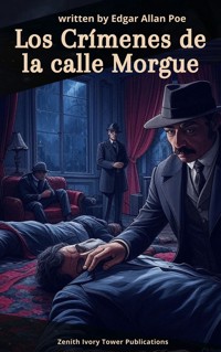 Los Crímenes de la Calle Morgue - Edgar Allan Poe - E-Book