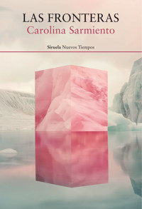 Las fronteras - Carolina Sarmiento - E-Book