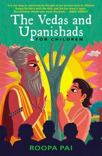 The Vedas and Upanishads for Children - Roopa Pai - E-Book