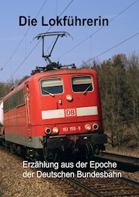 Die Lokführerin - Eberhard Müller - E-Book