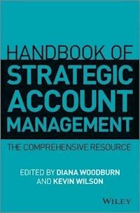 Handbook of Strategic Account Management - Diana Woodburn - E-Book