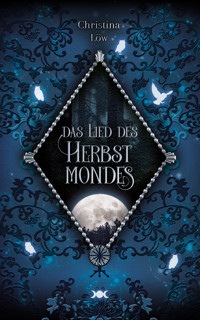 Das Lied des Herbstmondes - Christina Löw - E-Book