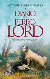 El diario del perro Lord - Antonio Pérez Henares - E-Book