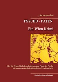 Psycho-Paten. Ein Wien Krimi - Julie Nezami-Tavi - E-Book