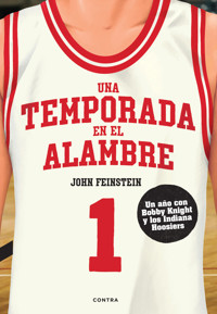 Una temporada en el alambre - John Feinstein - E-Book