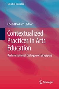 Contextualized Practices in Arts Education - - E-Book