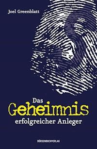 Das Geheimnis erfolgreicher Anleger - Joel Greenblatt - E-Book