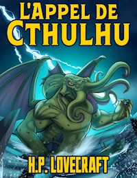 H. P. Lovecraft: L'Appel de Cthulhu - H. P. Lovecraft - E-Book