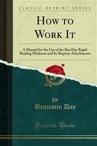 How to Work It - Benjamin Day - E-Book