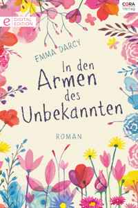 In den Armen des Unbekannten - Emma Darcy - E-Book